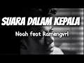 Download Lagu Noah feat Ramengvrl - Suara Dalam Kepala ( lirik)