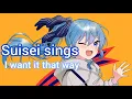 Hoshimachi Suisei sings 'I want it that way'