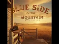 Blue Side of the Mountain