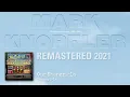 Mark Knopfler - Our Shangri-La (The Studio Albums 1996-2007)
