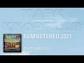 Download Lagu Mark Knopfler - Our Shangri-La (The Studio Albums 1996-2007)