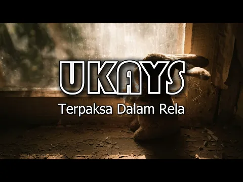 Download MP3 Ukays - Terpaksa Dalam Rela (Official Lyrics Video)