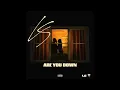 Download Lagu LS - Are You Down (Audio)