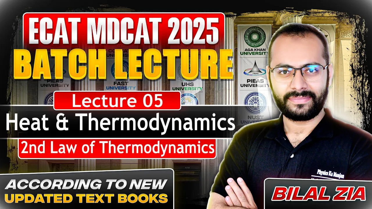 Heat & Thermodynamics 05 | Second Law of Thermodynamics | ECAT | NET | MDCAT | All Boards