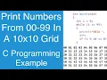 Print Numbers From 00-99 In A 10x10 Grid C Programming Example