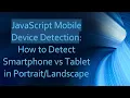 JavaScript Mobile Device Detection How to Detect Smartphone vs Tablet in