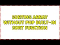 sorting array without php built-in sort function