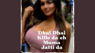 Download Dhai Dhai Kilo Da Ae Muma Jatti Da MP3