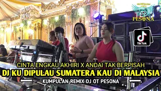 DJ VIRAL KU DIPULAU SUMATERA ENGKAU DIMALAYSIA X CINTA ENGKAU AKHIRI OT PESONA - FDJ UNYIL & DJ ATEX