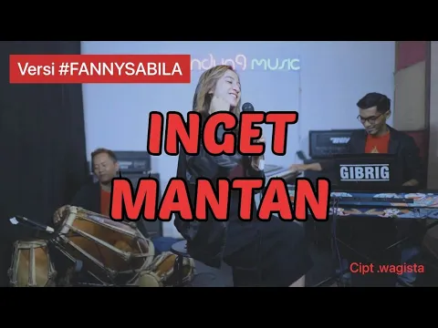 Download MP3 INGET KA MANTAN versi #FANNYSABILA | WAGISTA