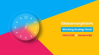 Glassmorphism Analog Clock using HTML CSS JS Glassmorphism UI Design