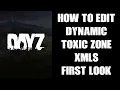 NEW DayZ 1 14 How To Edit Custom Dynamic Toxic Zones Add More Change Location XML Mod Xbox PC PS