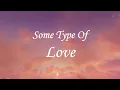 Download Lagu Charlie Puth - Some Type of Love (Lyric Video)