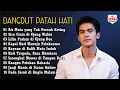 Download Lagu Kumpulan Lagu Dangdut Patah Hati – Cocok Buat yang Lagi Galau
