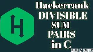 Divisible sum pairs hackerrank solution in c BE A GEEK Hindi