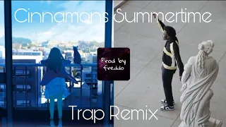 Download Cinnamons Summertime Trap Remix (Trap Mashup) (prod by freddodynasty) MP3