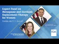 FDA Expert Panel on Menopause and Hormone Replacement Therapy for Women