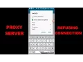 How to Fix Network proxy server refusing connection on Android device