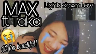 Download REACTION | MAX ft. Taka from OOR - Lights Down Low | IT'S TOO DAMN BEAUTIFUL! MP3