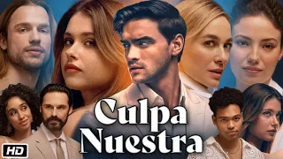 Culpa Nuestra Full Movie Story Summery Our Fault 2025 Full Movie Review 