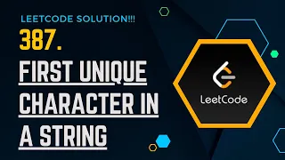 LEETCODE 387 First Unique Character in a String Complete JAVA Solution