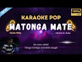 Download Lagu Karaoke Nias He Tuho Dodo - Matonga Mate Versi Slow [Havino S Duha] Nada Pria || by DJ LAFO