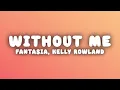 Fantasia - Without Me (Lyrics) ft. Kelly Rowland & Missy Elliott
