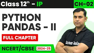 Python Pandas II Explained in 1 Class 12 IP Informatic Practices Chapter 2 ONE SHOT