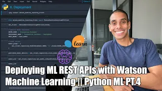 Deploying Machine Learning Models with Watson Machine Learning Python Machine Learning PT 4