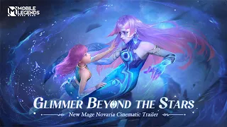 Download Glimmer Beyond the Stars | Novaria | New Mage Hero Cinematic Trailer | Mobile Legends: Bang Bang MP3