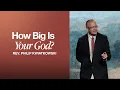 How Big Is Your God Rev Philip Kwiatkowski The Brooklyn Tabernacle