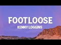Download Lagu Kenny Loggins - Footloose (Lyrics)