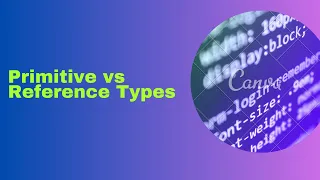 Primitive vs Reference Types in Javascript