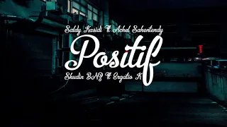 Download POSITIF - SALDY KASIADI x ACHEL SAHENTENDY x SKUDIN BNZ \u0026 ERGATIO K (PE\u0026BBG) MP3