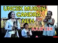 Lagu UNCEK MUSUH CANDRA NEH DI MEK MEK 😄😄