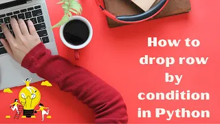 Drop Rows in Pandas Python by Condition Delete Rows in Python Pandas Dataframe Learn Python