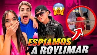 ESPIAMOS A ROYLIMAR 😱
