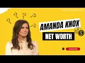 Amanda Knox Net Worth 2022 Fortune Case of Amanda Knox