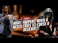 What happens when a witch tries to curse you