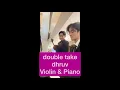 Download Lagu double take - dhruv (Violin \u0026 Piano)