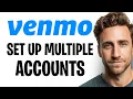 How to Set Up Multiple Venmo Accounts in 2026 Create a Second Venmo Account