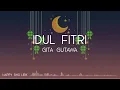 Download Lagu Gita Gutawa - Idul Fitri (Lirik)