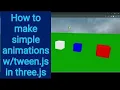 9b How to make simple animations with tween js in three js
