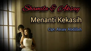 menanti kekasih shamila cahya u0026 aksay abdillah official video lirik