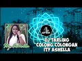 DJ TARLING COLONG COLONGAN ITY ASHELLA