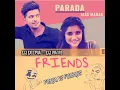 Lagu Parada VS Friends Dj Deepak \u0026 Dj Nikhil