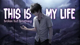 This Is My Life Broken But Breathing By Relatone Official Lyrics Video 