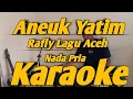 Download Lagu Aneuk Yatim Karaoke Nada Pria Lagu Aceh Rafly Versi KORG PA 700