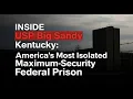 Inside USP Big Sandy Kentucky America s Most Isolated Maximum-Security Federal Prison