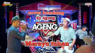 ageng music merayu tuhan cover kendang kyageng